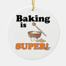 baking is super ornament