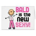 Bald Is The New Sexy Breast Cancer Stick Figure Card