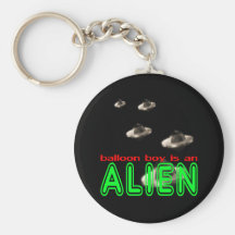 Balloon Boy Is An Alien, balloon boy, gift, fun Key Chains