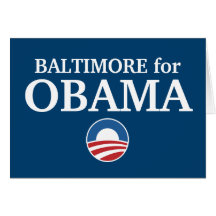 BALTIMORE for Obama custom your city personalised Greeting Cards