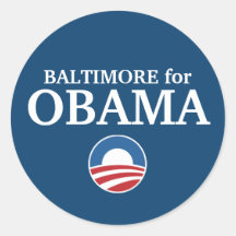 BALTIMORE for Obama custom your city personalised Round Stickers