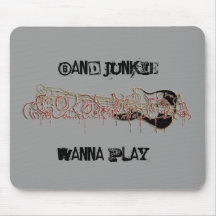 Band Junkie, Wanna Play? Mouse Pad