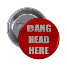 Bang Head Here office gift Button