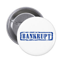 Bankrupt Pinback Button