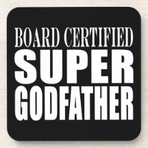 Baptism Parties : Board Certified Super Godfather Coasters