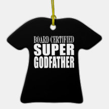Baptism Parties : Board Certified Super Godfather Christmas Ornaments