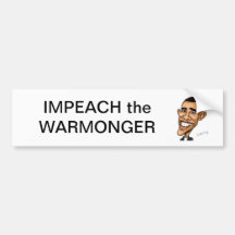 barack-obama-caricature-11, IMPEACH the WARMONGER Bumper Sticker