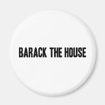 Barack The House Magnet