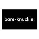 bare-knuckle. business cards