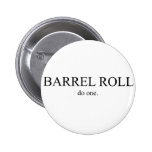 Barrel Roll 2 Pinback Button