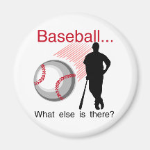 Baseball What Else T-shirts and Gifts Refrigerator Magnets