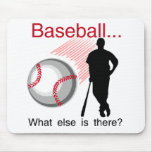 Baseball What Else T-shirts and Gifts Mousepads