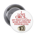 Bathed In Orc Blood Pin