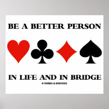 Be A Better Person In Life And In Bridge Poster