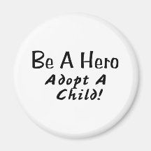Be A Hero Adopt A Child Refrigerator Magnet