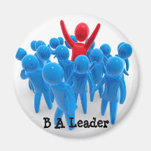 Be A Leader Refrigerator Magnet