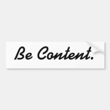 "Be Content" Bumper Sticker