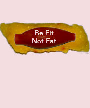 Be Fit Not Fat Tee Shirts