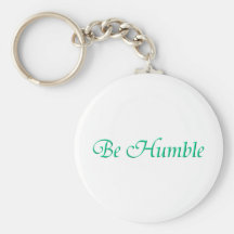 Be Humble Key Chain
