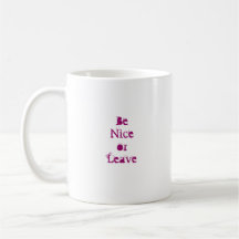 Be nice coffee mug