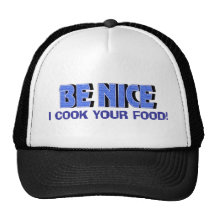 Be Nice I Cook Your Food Mesh Hats