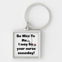 Be Nice Nurse T-shirts and Gifts Key Chains