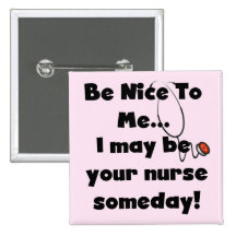 Be Nice Nurse Tshirts and Gifts Buttons