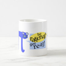 Be rational! Get Real! Coffee Mugs