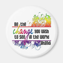 Be The Change Fridge Magnet