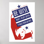 Be Wise Don't Play With Firecrackers Print
