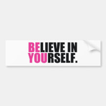 BE YOU BUMPER STICKERS
