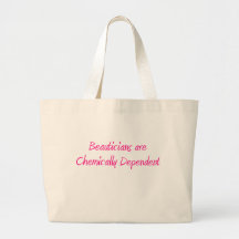 Beauticians are Chemically Dependent Hat Tote Bag