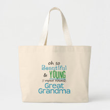 Beautiful and Young Great Grandma Bag