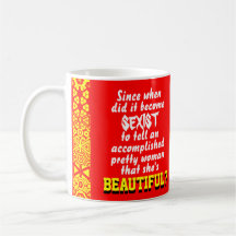 "Beautiful is Sexist?" Mug
