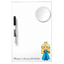 Beauty in the Eye of the Beholder, Blonde Princess dry erase boards