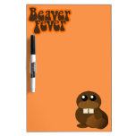 Beaver Fever Dry-Erase Boards