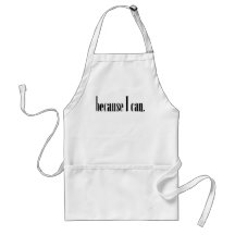 Because I Can Apron