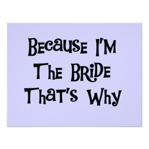 Because I'm the Bride Tshirts and Gifts Invitation