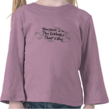 Because I'm the Ecologist T-shirt