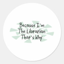 Because I'm the Librarian Sticker