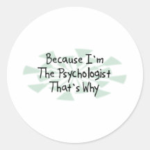 Because I'm the Psychologist Sticker