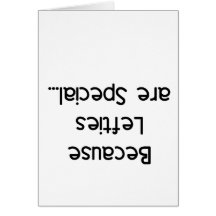 Because Lefties are Special Greeting Card