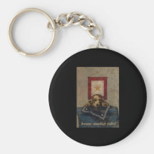 Because Somebody Talked Key Chain