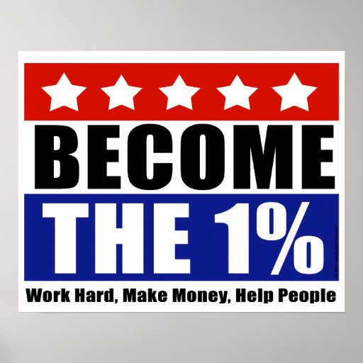 Become the One Percent, Anti-Occupy Wall Street Poster