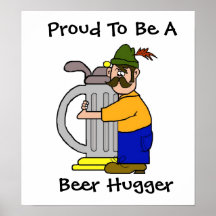 Beer Hugger Poster  (Beer Drinkers Pride)
