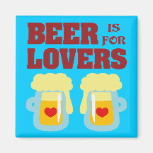 Beer is for Lovers Magnet