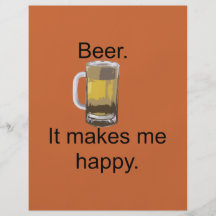 Beer. It Makes Me Happy. Custom Flyer