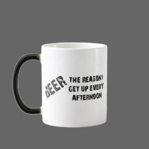 Beer The Reason I Get Up Every Afternon mugs