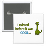 Before it was cool pin