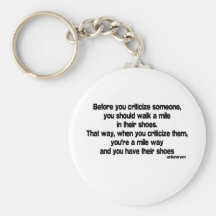 Before You Criticise quote Key Chains
